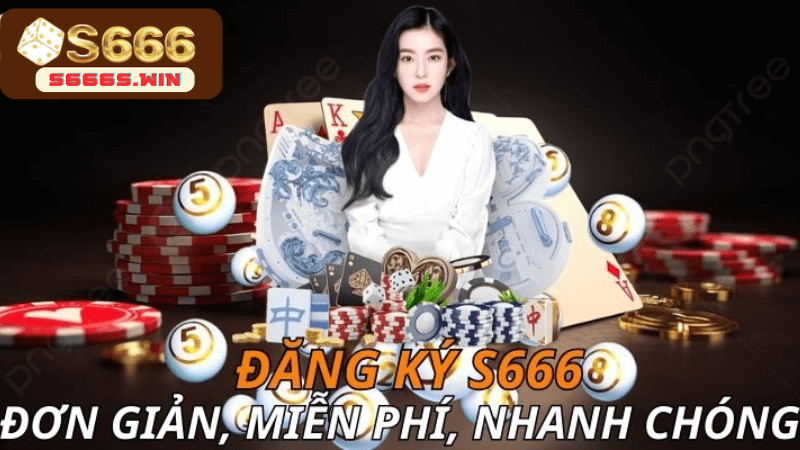 Hướng dẫn đăng ký s666